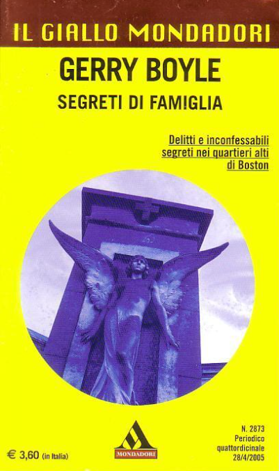 SEGRETI DI FAMIGLIA - DELITTI INCOFESSABILI SEGRETI NEI QUARTIERI ALTI DI BOSTON
